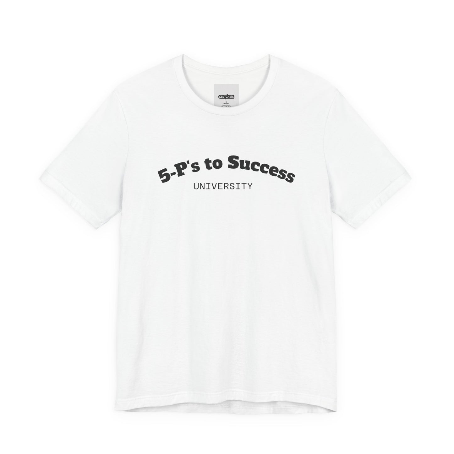 Unisex 5-P’s to Success