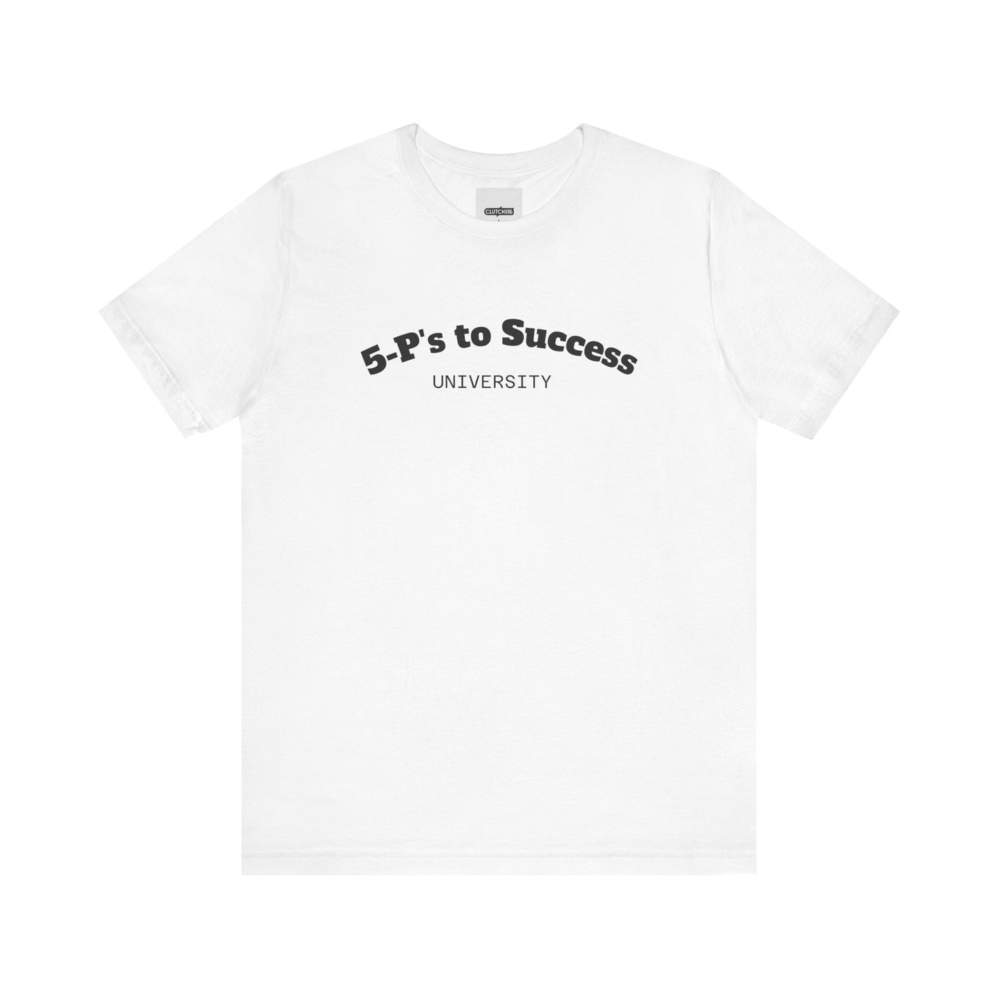 Unisex 5-P’s to Success